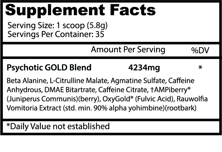 <img src="Psychoticgold.png" alt="Insane Labs Psychotic Gold Supplement facts">